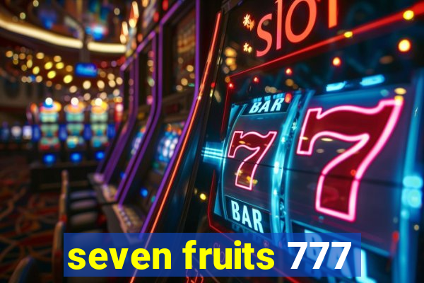 seven fruits 777